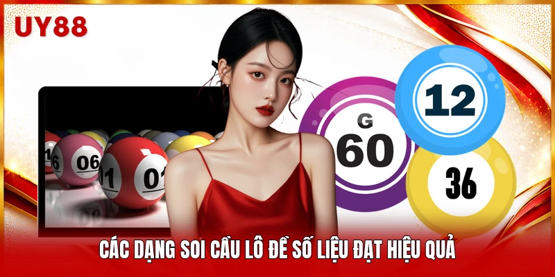 Các dạng soi cầu lô đề số liệu đạt hiệu quả