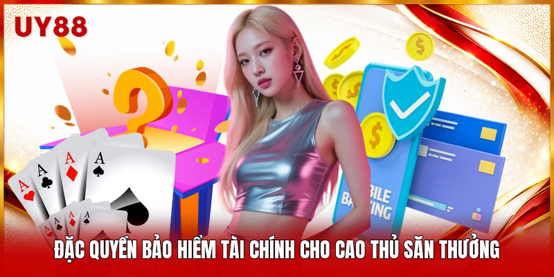Đặc quyền bảo hiểm tài chính cho cao thủ săn thưởng