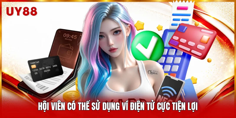 Hội viên có thể sử dụng ví điện tử cực tiện lợi