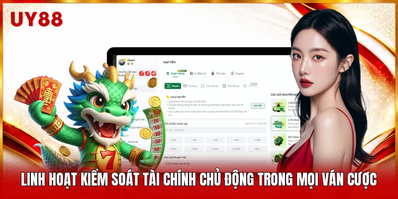 Linh hoạt kiểm soát tài chính chủ động trong mọi ván cược 